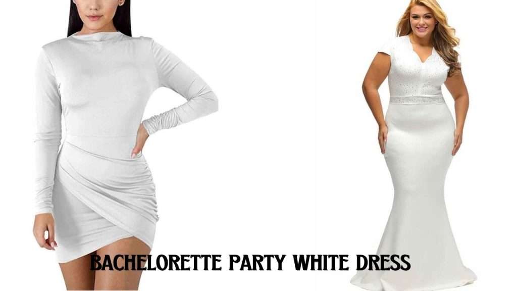 white dress for bachelorette party